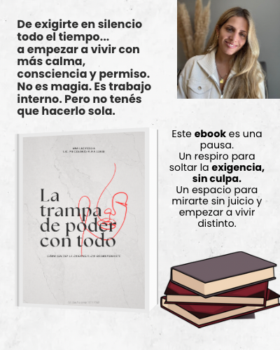 ''La trampa de poder con todo'', Cómo soltar la exigencia sin desmoronarte.